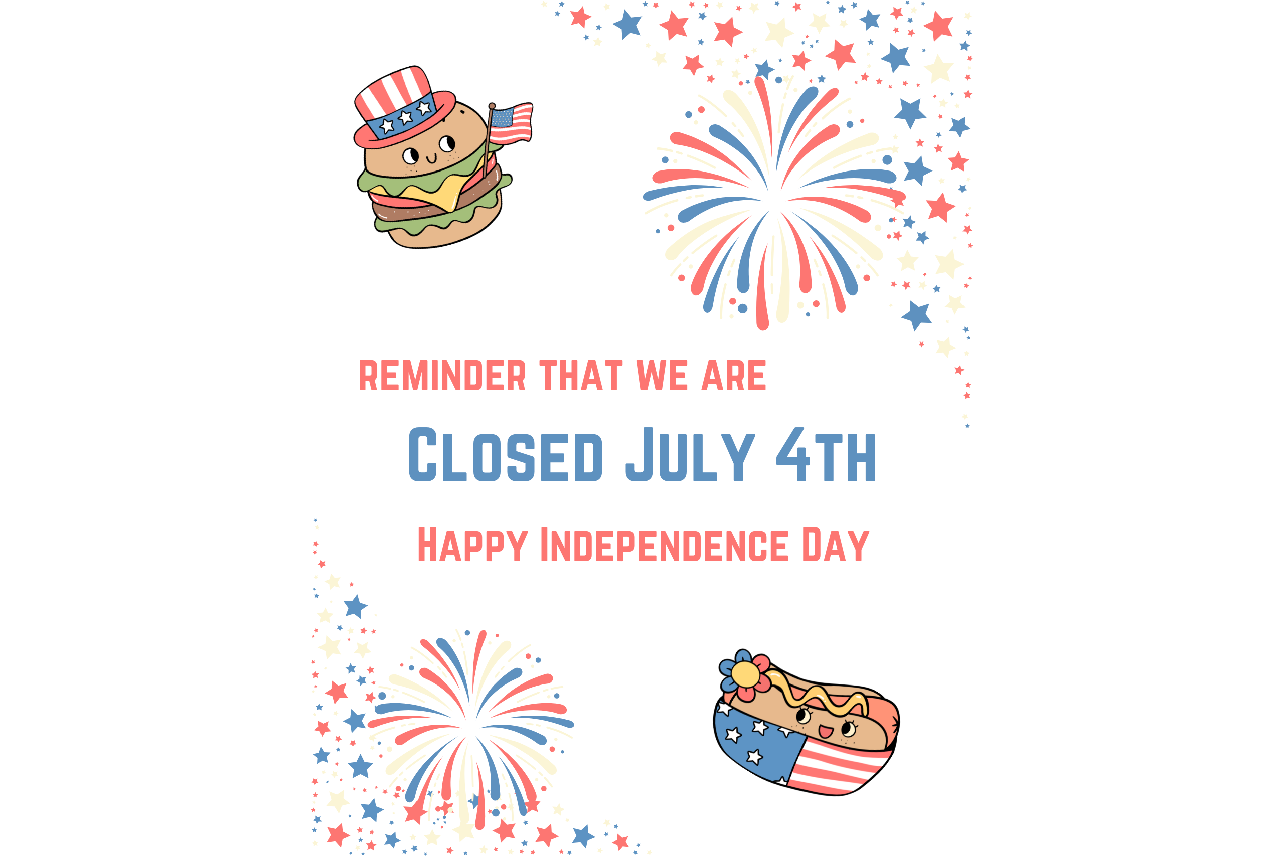Closed July 4th