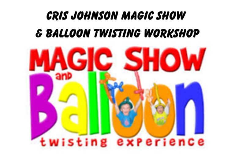 Cris Johnson Magic Show & Balloon Twisting Workshop